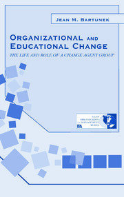 Organizational and Educational Change: The Life and Role of A Change Agent Group book cover