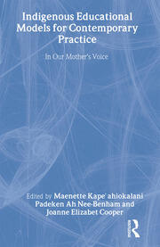 Indigenous Educational Models for Contemporary Practice: In Our Mother's Voice book cover