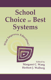 School Choice Or Best Systems: What Improves Education? book cover