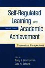 Self-Regulated Learning and Academic Achievement: Theoretical Perspectives book cover