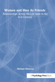 Women and Men As Friends: Relationships Across the Life Span in the 21st Century book cover
