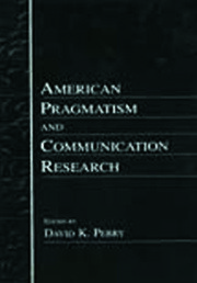 American Pragmatism and Communication Research book cover