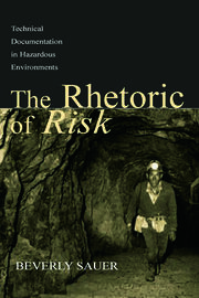 The Rhetoric of Risk: Technical Documentation in Hazardous Environments book cover