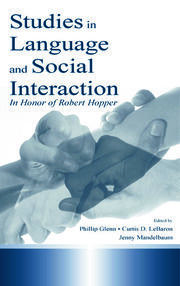 Studies in Language and Social Interaction: In Honor of Robert Hopper book cover
