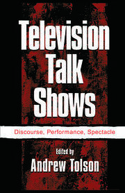 Television Talk Shows: Discourse, Performance, Spectacle book cover