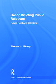 Deconstructing Public Relations: Public Relations Criticism book cover