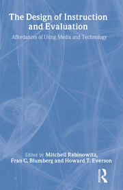The Design of Instruction and Evaluation: Affordances of Using Media and Technology book cover