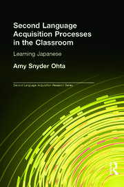 Second Language Acquisition Processes in the Classroom: Learning Japanese book cover