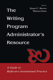 The Writing Program Administrator's Resource: A Guide To Reflective Institutional Practice book cover
