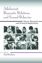 Adolescent Romantic Relations and Sexual Behavior: Theory, Research, and Practical Implications book cover