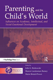 Parenting and the Child's World: Influences on Academic, Intellectual, and Social-emotional Development book cover