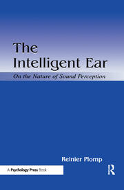 The Intelligent Ear: On the Nature of Sound Perception book cover