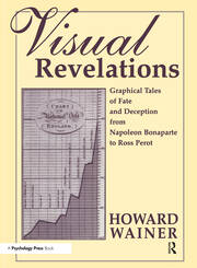 Visual Revelations: Graphical Tales of Fate and Deception From Napoleon Bonaparte To Ross Perot book cover