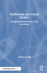 Multimedia and Virtual Reality: Designing Multisensory User Interfaces book cover