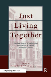 Just Living Together: Implications of Cohabitation on Families, Children, and Social Policy book cover