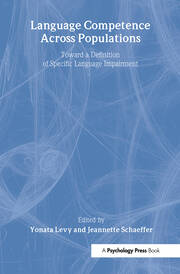 Language Competence Across Populations: Toward a Definition of Specific Language Impairment book cover