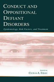 Conduct and Oppositional Defiant Disorders: Epidemiology, Risk Factors, and Treatment book cover