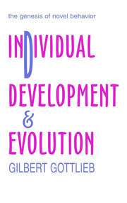 Individual Development and Evolution: The Genesis of Novel Behavior book cover