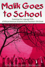 Malik Goes to School: Examining the Language Skills of African American Students From Preschool-5th Grade book cover