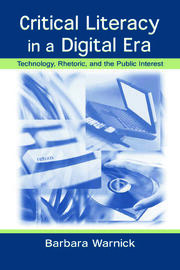 Critical Literacy in A Digital Era: Technology, Rhetoric, and the Public interest book cover