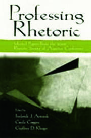 Professing Rhetoric: Selected Papers From the 2000 Rhetoric Society of America Conference book cover