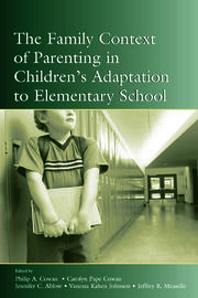 The Family Context of Parenting in Children's Adaptation to Elementary School book cover