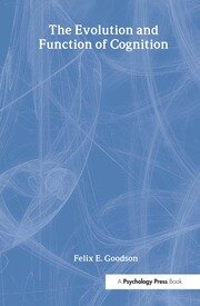 The Evolution and Function of Cognition book cover