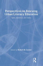 Perspectives on Rescuing Urban Literacy Education: Spies, Saboteurs, and Saints book cover