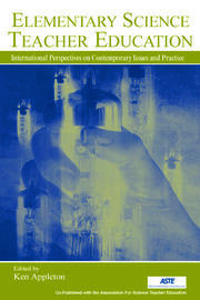 Elementary Science Teacher Education: International Perspectives on Contemporary Issues and Practice book cover