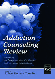 Addiction Counseling Review: Preparing for Comprehensive, Certification, and Licensing Examinations book cover