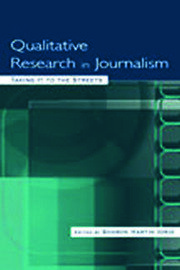Qualitative Research in Journalism: Taking It to the Streets book cover
