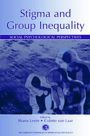 Stigma and Group Inequality: Social Psychological Perspectives book cover