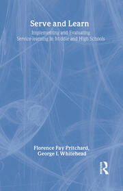 Serve and Learn: Implementing and Evaluating Service-learning in Middle and High Schools book cover