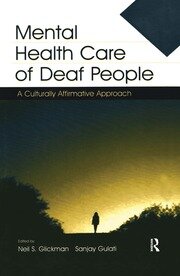 Mental Health Care of Deaf People: A Culturally Affirmative Approach book cover