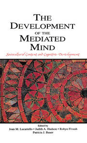 The Development of the Mediated Mind: Sociocultural Context and Cognitive Development book cover
