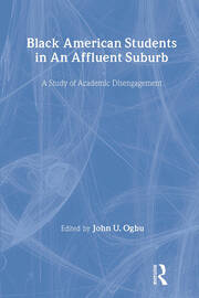 Black American Students in An Affluent Suburb: A Study of Academic Disengagement book cover