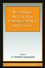 Reclaiming the Local in Language Policy and Practice book cover