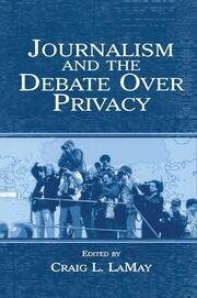 Journalism and the Debate Over Privacy book cover