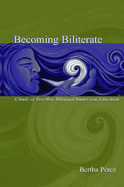 Becoming Biliterate: A Study of Two-Way Bilingual Immersion Education book cover