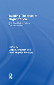Building Theories of Organization: The Constitutive Role of Communication book cover