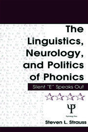 The Linguistics, Neurology, and Politics of Phonics: Silent 