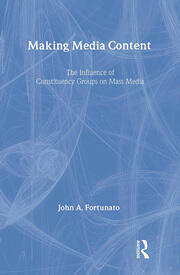 Making Media Content: The Influence of Constituency Groups on Mass Media book cover