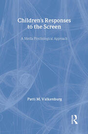 Children's Responses to the Screen: A Media Psychological Approach book cover