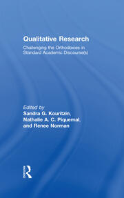 Qualitative Research: Challenging the Orthodoxies in Standard Academic Discourse(s) book cover