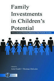 Family Investments in Children's Potential: Resources and Parenting Behaviors That Promote Success book cover