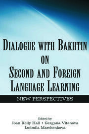 Dialogue With Bakhtin on Second and Foreign Language Learning: New Perspectives book cover