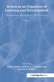 Action As An Organizer of Learning and Development: Volume 33 in the Minnesota Symposium on Child Psychology Series book cover