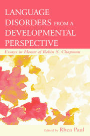 Language Disorders From a Developmental Perspective: Essays in Honor of Robin S. Chapman book cover
