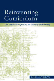 Reinventing Curriculum: A Complex Perspective on Literacy and Writing book cover