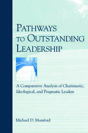Pathways to Outstanding Leadership: A Comparative Analysis of Charismatic, Ideological, and Pragmatic Leaders book cover